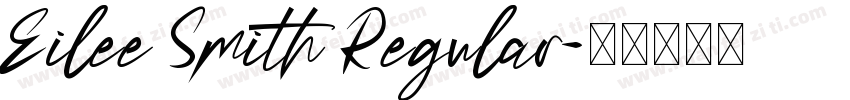 Eilee Smith Regular字体转换